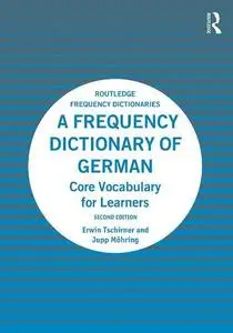 A Frequency Dictionary of German: Core Vocabulary for Learners, 2nd Edition