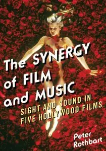The Synergy of Film and Music: Sight and Sound in Five Hollywood Films (repost)