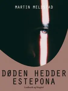 «Døden hedder Estepona» by Martin Meldstad