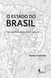 «O Estado do Brasil» by Pedro Puntoni