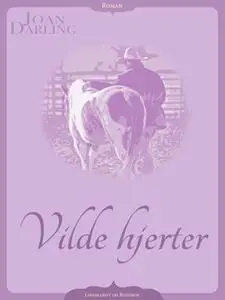 «Vilde hjerter» by Joan Darling