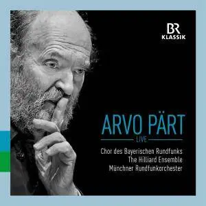 Chor des Bayerischen Rundfunks - Arvo Pärt: Live (2017)