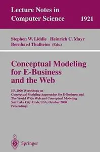 Conceptual Modeling for E-Business and the Web: ER 2000 Workshops on Conceptual Modeling Approaches for E-Business and The Worl