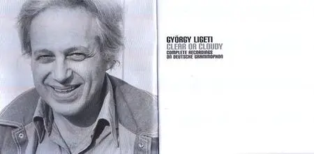 György Ligeti - Clear or Cloudy: Complete Recordings on Deutsche Grammophon (2006) {4CD Box Set, DG 00289 477 6443}