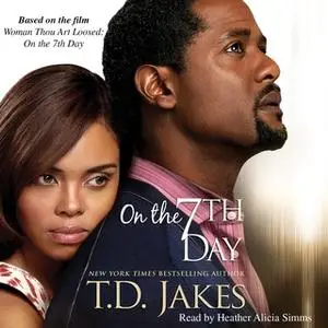 «On the Seventh Day» by T.D. Jakes