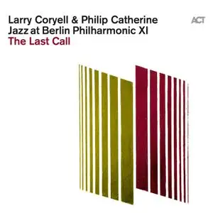 Larry Coryell & Philip Catherine - Jazz at Berlin Philharmonic XI - The Last Call (Live) (2021) [Official Digital Download]