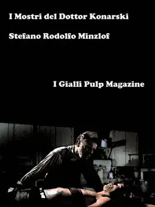 Stefano Rodolfo Minzlof - I Mostri del Dottor Konarski