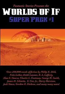 «Fantastic Stories Presents the Worlds of If Super Pack #1» by R.A.Lafferty