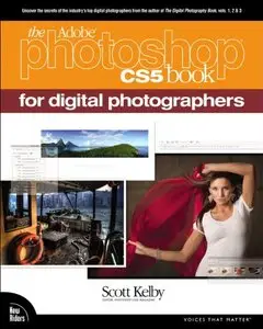 The Adobe Photoshop CS5 Book for Digital Photographers by Scott Kelby