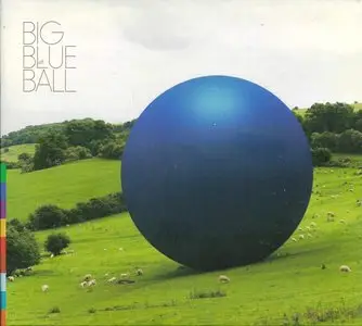 Peter Gabriel & Friends - Big Blue Ball (2008) [Re-post]