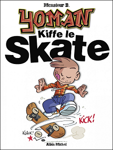 Yoman - Tome 5 - Yoman Kiffe Le Skate