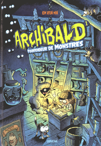 Archibald - Tome 1 - Archibald Pourfendeur de Monstres