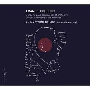 Anima Eterna Brugge, Jos van Immerseel - Poulenc: Concerto pour deux pianos et orchestre, Concert Champêtre & Suite Française (