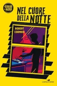 Robert Cormier - Nel cuore della notte