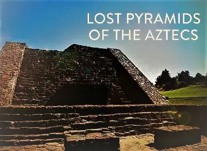 CH.4 - Lost Pyramids of the Aztecs (2020)