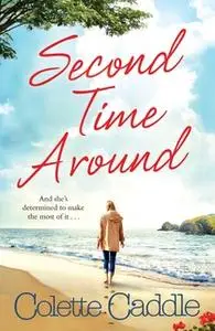 «Second Time Around» by Colette Caddle