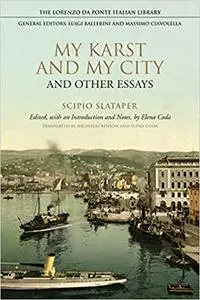 My Karst and My City and Other Essays