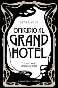 Beate Maly - Omicidio al Grand Hotel