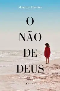 «O não de Deus» by Monaliza Ferreira