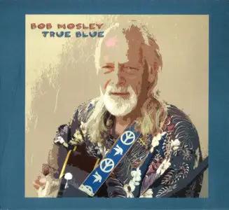 Bob Mosley (ex-Moby Grape) - Albums Collection 1972-2005 (4CD)