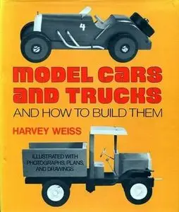 Model Cars and Trucks and How to Build Them