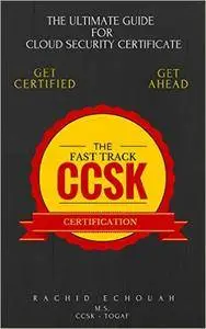 The Fast Track CCSK Certification: The Ultimate Guide for Cloud Certificate