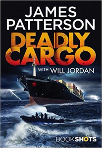 Deadly Cargo - James Patterson