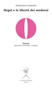 Domenico Losurdo - Hegel e la libertà dei moderni
