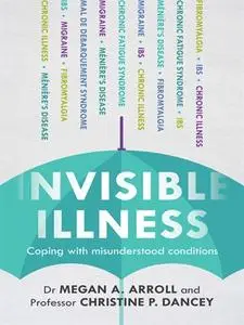 Invisible Illness: Coping with misunderstood conditions (repost)