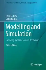 Modelling and Simulation:  Exploring Dynamic System Behaviour, Third Edition (Repost)
