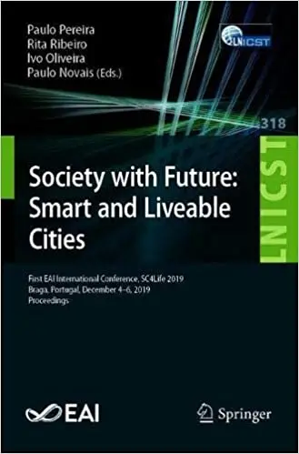 Society with Future: Smart and Liveable Cities: First EAI International Conference, SC4Life 2019