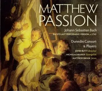 John Butt, Dunedin Consort - Bach: St Matthew Passion (2008)