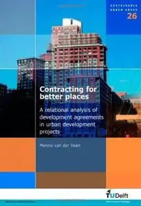 Contracting for Better Places: A Relational Analysis of Development Agreements in Urban Development Projects - Volume 26 Sustai