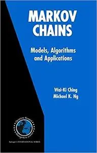 Markov Chains: Models, Algorithms and Applications