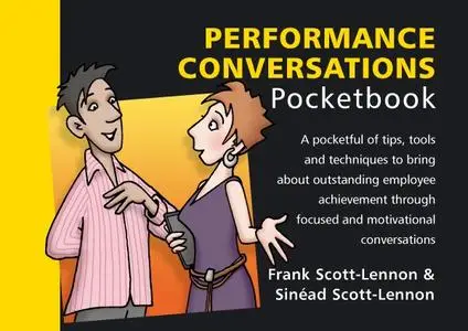 Performance Conversations Pocketbook: Tools and Techniques to bring about outstanding Employee achievment