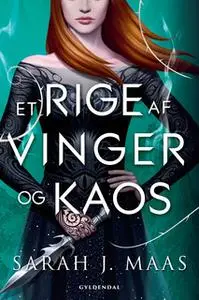 «Et rige af vinger og kaos» by Sarah J. Maas