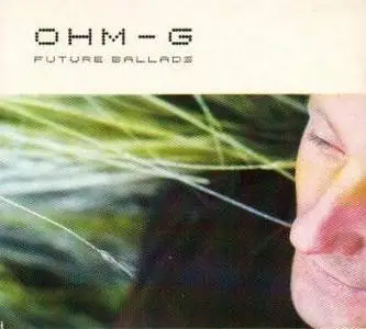 Ohm-G - Future Ballads (2001)