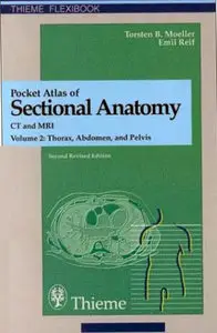 Pocket Atlas of Sectional Anatomy: Computed Tomography and Magnetic Resonance Imaging (repost)