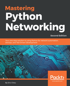 Mastering Python Networking, Second Edition