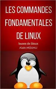 Les commandes Fondamentales De Linux: bases de linux