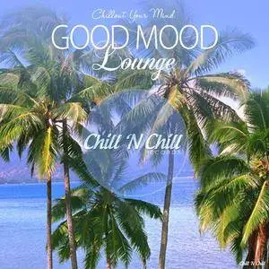 VA - Good Mood Lounge (Chillout Your Mind) (2018)