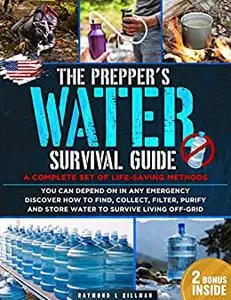 The Prepper's Water Survival Guide