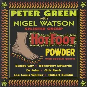 Peter Green Splinter Group With Nigel Watson - Hot Foot Powder (2000)