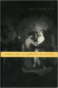 Mimesis and Its Romantic Reflections by Frederick Burwick (Repost)