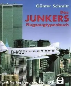 Das Junkers Flugzeugtypenbuch (Repost)