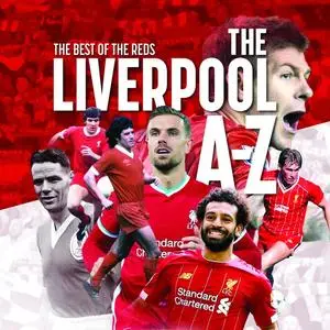 «The Liverpool FC A – Z» by Peter Rogers