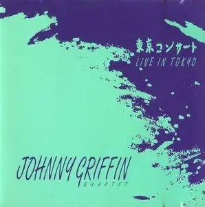 Johnny Griffin Quartet - Live In Tokyo (1976)