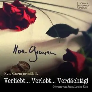 «Eva Sturm ermittelt - Band 1: Verliebt ... Verlobt ... Verdächtig!» by Moa Graven