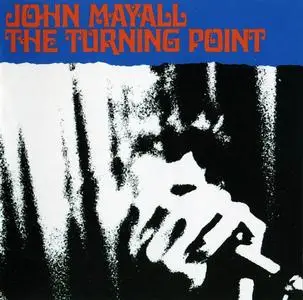 John Mayall - The Turning Point (1969) [Reissue 2001]