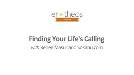 Entheos 2014 - Finding Your Life's Calling